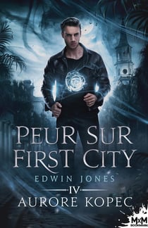 Edwin Jones Tome 4 : peur sur First City