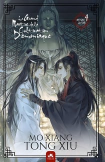 Le grand maître de la cultivation démoniaque : Mo dao zu shi Tome 4