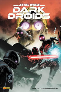 Star Wars - Dark Droids n.2 : Executor Extirpatu