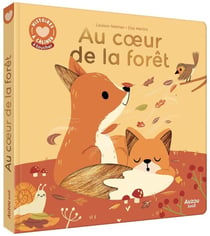 Histoires à câliner : Au coeur de la forêt