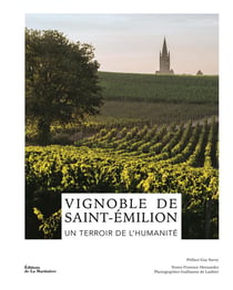Vignoble de Saint-Emilion : Un terroir de l'humanité
