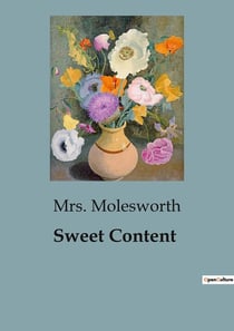 Sweet Content : A Tale of Childhood Reflections and New Beginnings