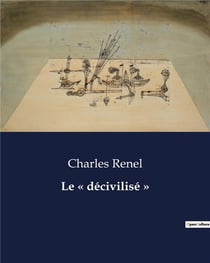 Le « décivilisé »