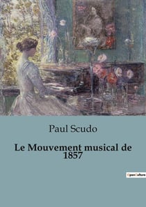 Le Mouvement musical de 1857 : Analyse critique du paysage musical européen en 1857