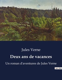 Deux ans de vacances : Une aventure insulaire de jeunes naufragés