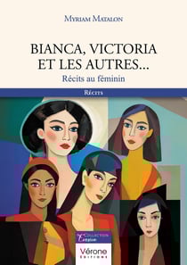 Bianca, Victoria et les autres... : Récits au féminin