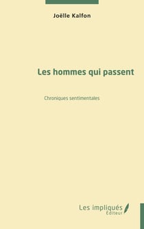 Les hommes qui passent : Chroniques sentimentales
