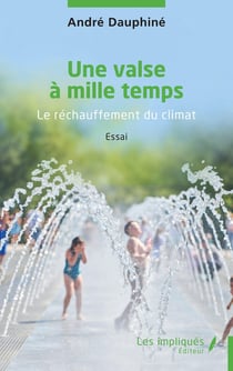 Une valse à mille temps : Le rechauffement du climat