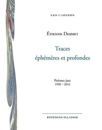 Traces ephemeres et profondes