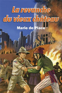 Les chevaliers du vingt et unième siècle Tome 2 : la revanche du vieux château