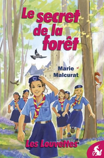 Les Louvettes Tome 1 : Le secret de la forêt