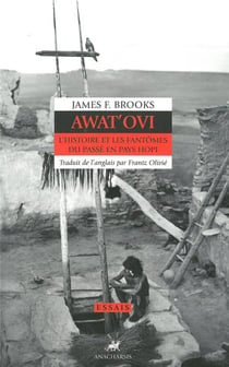 Awat'ovi - l'histoire et les fantômes du passé en pays Hopi
