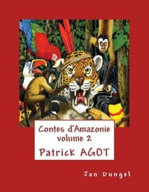 Contes d'Amazonie t.2