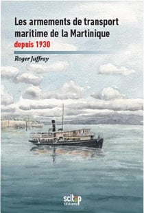Les armements de transport maritime de la martinique depuis 1930