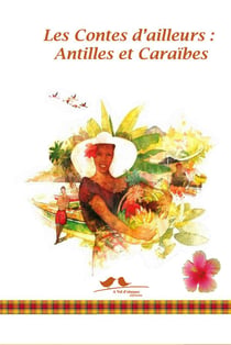 Les contes d'ailleurs - antilles et caraïbes