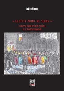 « égoïste point ne seras » - esquisse d'une histoire sociale de l'associationnisme