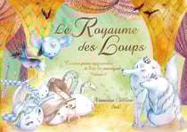 Contes pour apprendre à lire la musique Tome 2 : Le royaume des loups