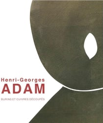 Henri-Georges Adam - burins et cuivres découpés