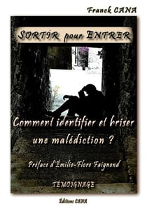 Sortir pour entrer : comment identifier et briser une malédiction