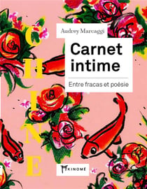 Carnet intime - entre fracas et poésie