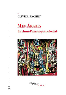 Mes Arabes : un chant d'amour postcolonial