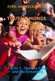 Tout un monde d'amour de la musique Tome 7 : Thomas Youri and the Dreamers