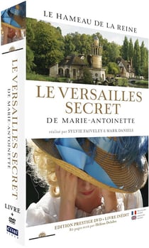 Le Versailles secret de Marie-Antoinette