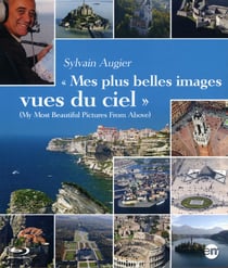 Sylvain Augier : Mes plus belles images vues du ciel
