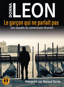 Le garçon qui ne parlait pas : Une enquête du commissaire Brunetti