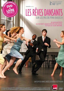 Rêves dansants : sur les pas de Pina Bausch
