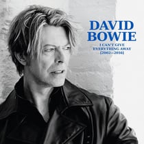 David Bowie 6. I Can't Give Everything Away (2002-2016) - édition limitée