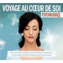 Voyage au coeur de soi / psychologies magazine