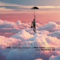 Flying over the clouds - VJO - Pino Jodice & Emanuele Cisi