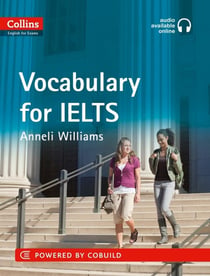 VOCABULARY FOR IELTS - CEF LEVEL B2 AND ABOVE, IELTS LEVEL 5.0-6+