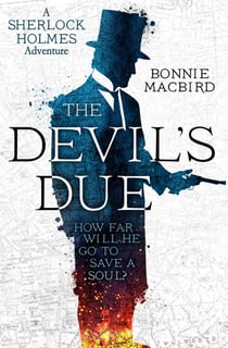 THE DEVIL'S DUE - A SHERLOCK HOLMES ADVENTURE