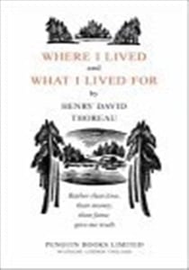 Penguin great ideas: where i lived, and what i lived for