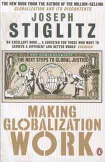 Making globalization work: the next steps to global justice