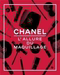 Chanel. l'allure du maquillage /francais