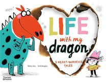 Life with my dragon : five heart-warming tales