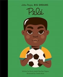 Little people, big dreams : Pelé