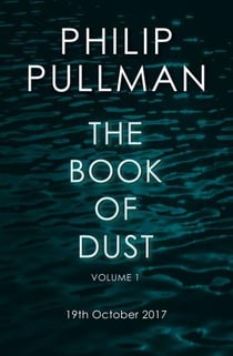 THE BOOK OF DUST: LA BELLE SAUVAGE (BOOK OF DUST, VOLUME 1)