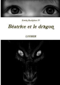 Erwan Bucklefeet 4 - Béatrice et le dragon