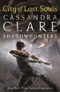 City of lost souls - the mortal instruments: book 5