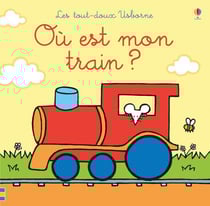 Où est mon train ? - Les tout-doux Usborne