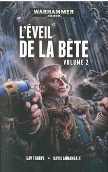 Warhammer 40.000 : l'éveil de la bête Tome 2