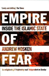 Empire of fear - inside the islamic state