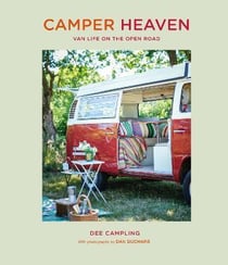 Camper Heaven : Van life on the open road