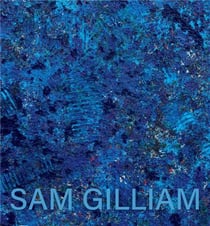 Sam Gilliam : The last five years