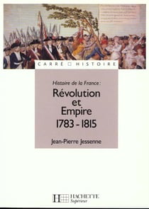 Revolution et empire - 1783 a 1815