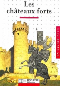 Les châteaux forts